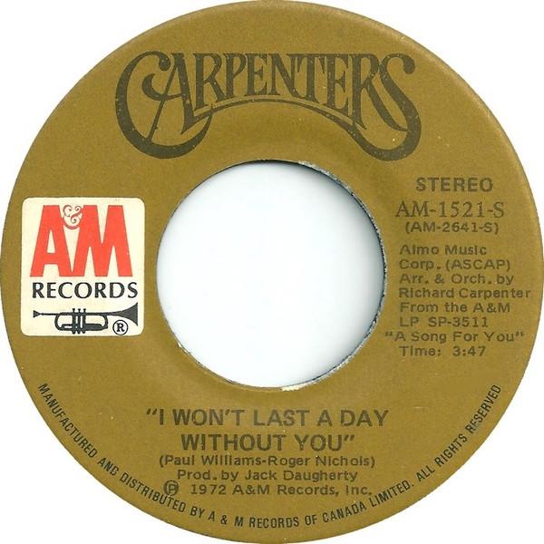 7inch Record CARPENTERS - I Won t Last A Day Without You AM1521S A&M Records 1974 Canada Rock Used
7inch Record CARPENTERS - I Won t Last A Day Without You AM1521S A&M Records 1974 Canada Rock Used