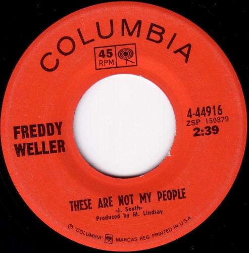 7inch Record FREDDY WELLER - These Are Not My People 444916 Columbia 1969 US Folk Used
7inch Record FREDDY WELLER - These Are Not My People 444916 Columbia 1969 US Folk Used