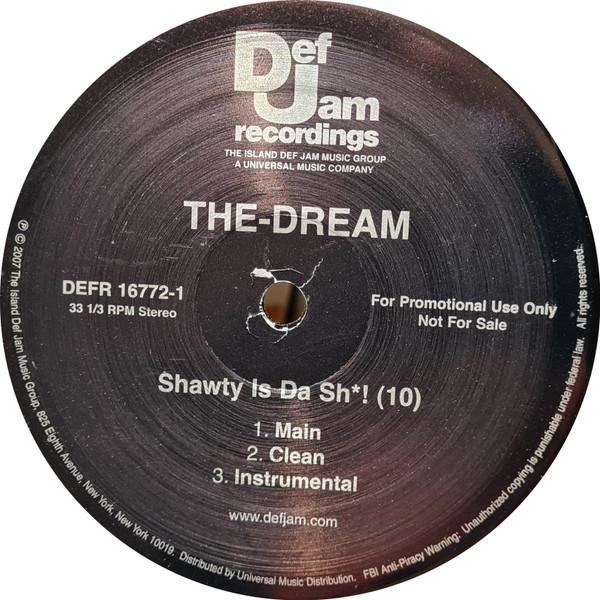 12inch Record THE-DREAM - Shawty Is Da Sh*! (10) DEFR167721 Def Jam Recordi 2007 US Rap & Hip-Hop/R&B Used
12inch Record THE-DREAM - Shawty Is Da Sh*! (10) DEFR167721 Def Jam Recordi 2007 US Rap & Hip-Hop/R&B Used