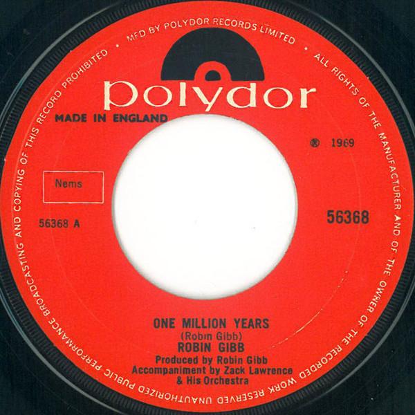 7inch Record ROBIN GIBB One Million Years 56368 Polydor 1969 UK Pop Used
7inch Record ROBIN GIBB One Million Years 56368 Polydor 1969 UK Pop Used