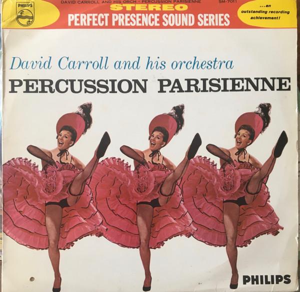 LP Record DAVID CARROLL & HIS ORCHESTRA - Percussion Parisienne SM7011 PHILIPS 1961 Japan Jazz Used
LP Record DAVID CARROLL & HIS ORCHESTRA - Percussion Parisienne SM7011 PHILIPS 1961 Japan Jazz Used