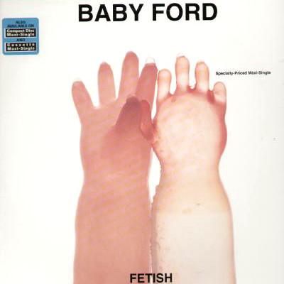 12inch Record BABY FORD - Fetish 040449,9404490 Sire 1992 US Dance & Electronica Used 
12inch Record BABY FORD - Fetish 040449,9404490 Sire 1992 US Dance & Electronica Used
