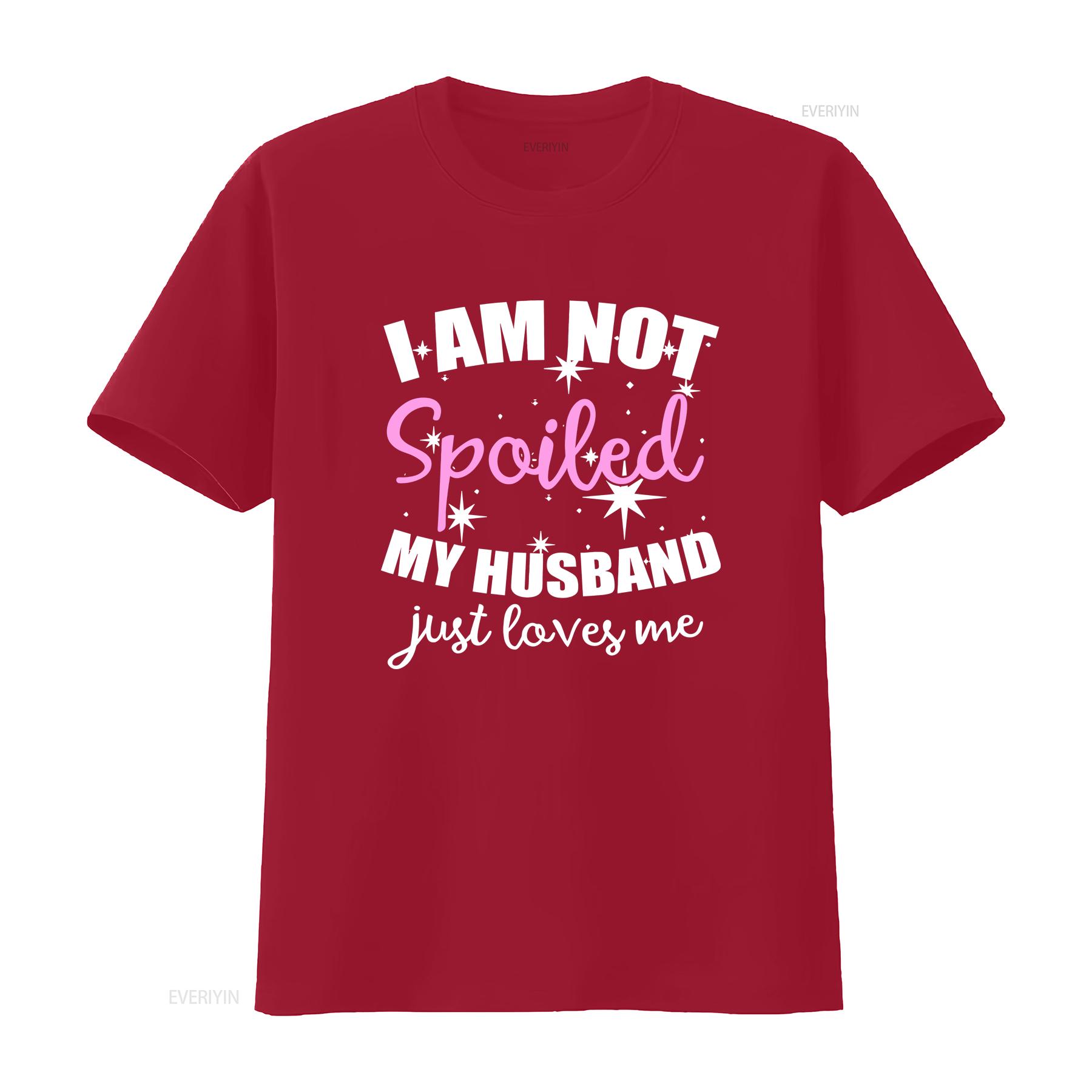 I Am NOT Spoiled My Husband Just Loves Me T Shirt vintage Washed Stretched homme Versatile fashion Comfortable Soft Breathable S
I Am NOT Spoiled My Husband Just Loves Me T Shirt vintage Washed Stretched homme Versatile fashion Comfortable Soft Breathable S