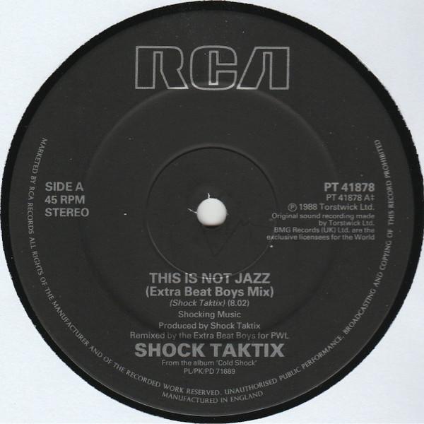12inch Record SHOCK TAKTIX - This Is Not Jazz PT41878 RCA 1988 UK Dance & Electronica Used
12inch Record SHOCK TAKTIX - This Is Not Jazz PT41878 RCA 1988 UK Dance & Electronica Used