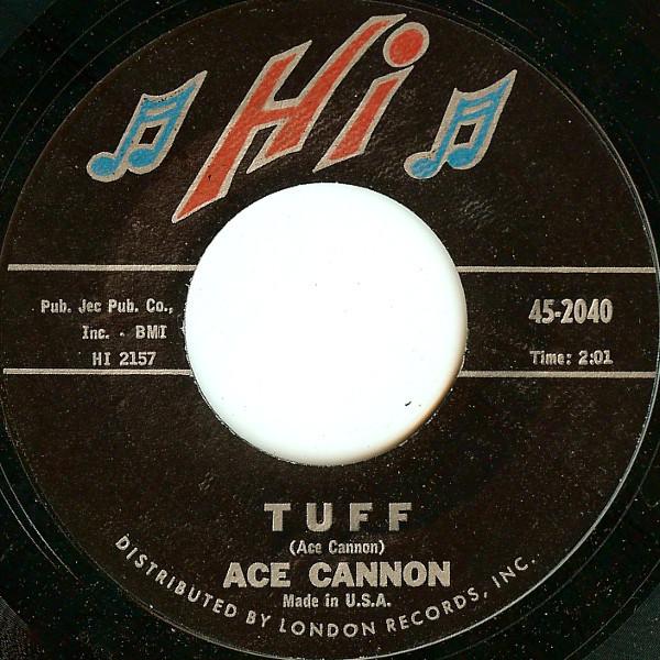 7inch Record ACE CANNON - Tuff / Sittin Tight 452040 Hi Records 1961 US Soul/Funk Used
7inch Record ACE CANNON - Tuff / Sittin Tight 452040 Hi Records 1961 US Soul/Funk Used
