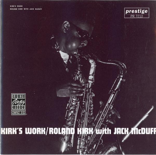 CD ROLAND KIRK, BROTHER JACK MCDUFF - Kirk s Work OJCCD4592 Original Jazz C 1990 US Jazz Б/У
CD ROLAND KIRK, BROTHER JACK MCDUFF - Kirk s Work OJCCD4592 Original Jazz C 1990 US Jazz Б/У