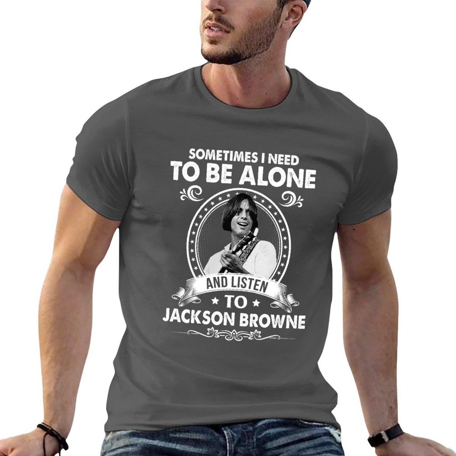 Sometime I Need To Be Alone and Listen To Jackson Roll Browne Classic TShirt anime t shirts for man TShirt 4XL
Sometime I Need To Be Alone and Listen To Jackson Roll Browne Classic TShirt anime t shirts for man TShirt 4XL