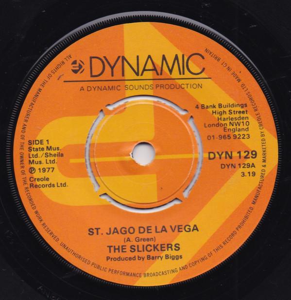 7inch Record SLICKERS - St. Jago De La Vega DYN129 Dynamic Sounds 1977 UK Reggae, Ska & Dub Used
7inch Record SLICKERS - St. Jago De La Vega DYN129 Dynamic Sounds 1977 UK Reggae, Ska & Dub Used