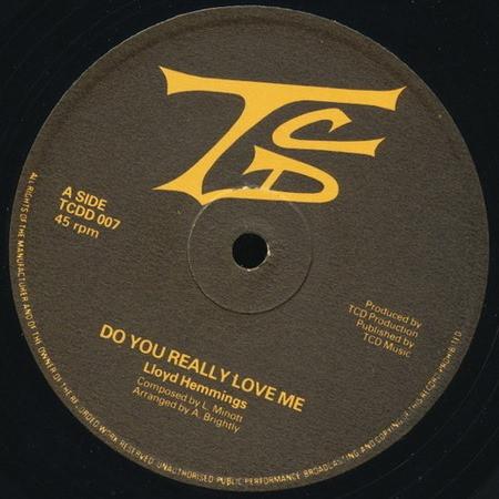 12inch Record LLOYD HEMMINGS - Do You Really Love Me TCDD007 TCD UK Reggae, Ska & Dub Used
12inch Record LLOYD HEMMINGS - Do You Really Love Me TCDD007 TCD UK Reggae, Ska & Dub Used