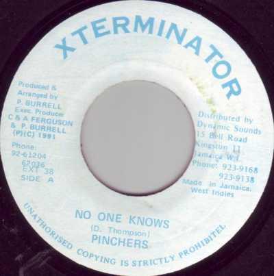 7inch Record PINCHERS - No One Knows NONE XTerminator 1991 Jamaica Reggae, Ska & Dub Used
7inch Record PINCHERS - No One Knows NONE XTerminator 1991 Jamaica Reggae, Ska & Dub Used