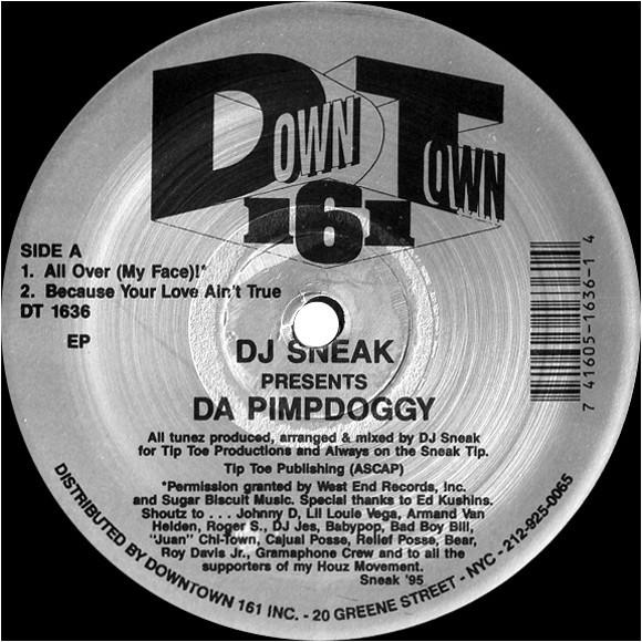12inch Record DJ SNEAK - Da Pimpdoggy DT1636 DOWNTOWN 161 1995 US Dance & Electronica Used
12inch Record DJ SNEAK - Da Pimpdoggy DT1636 DOWNTOWN 161 1995 US Dance & Electronica Used