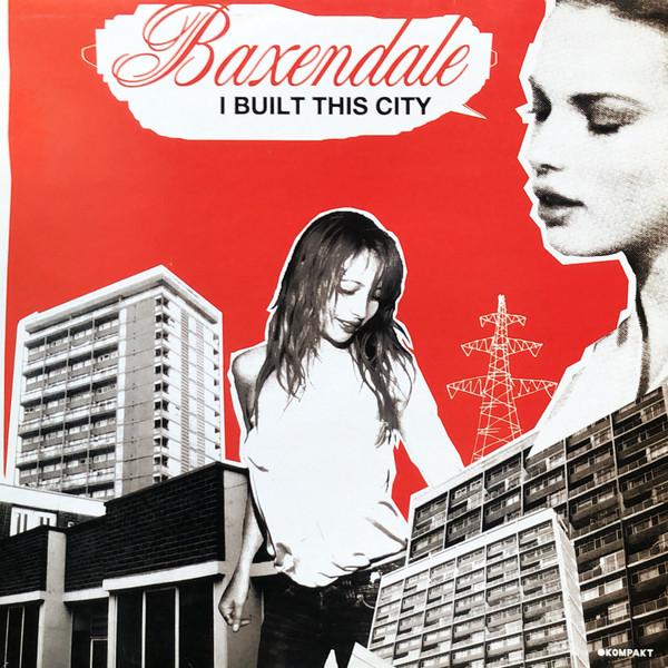 12inch Record BAXENDALE - I Built This City KOMPOP8 Kompakt Pop 2005 Japan Dance & Electronica Used
12inch Record BAXENDALE - I Built This City KOMPOP8 Kompakt Pop 2005 Japan Dance & Electronica Used
