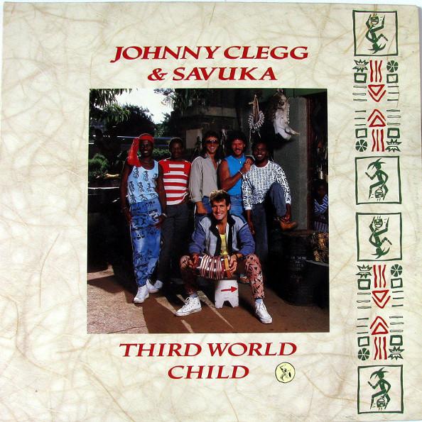 LP Record JOHNNY CLEGG & SAVUKA - Third World Child EMC3526 EMI 1987 UK World Music Used
LP Record JOHNNY CLEGG & SAVUKA - Third World Child EMC3526 EMI 1987 UK World Music Used