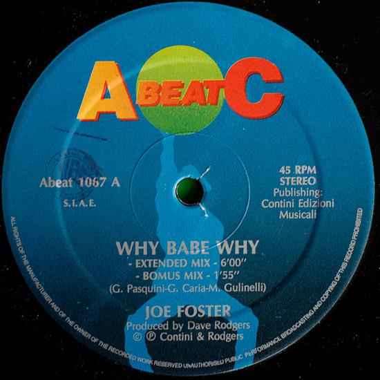 12inch Record JOE FOSTER - Why Babe Why ABEAT1067 A.Beat-C. 1992 Italy Dance & Electronica Used
12inch Record JOE FOSTER - Why Babe Why ABEAT1067 A.Beat-C. 1992 Italy Dance & Electronica Used