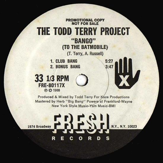 12inch Record TODD TERRY PROJECT - Bango (To The Batmobile) / Back To FRE80117 Fresh Records 1988 US Dance & Electronica Used
12inch Record TODD TERRY PROJECT - Bango (To The Batmobile) / Back To FRE80117 Fresh Records 1988 US Dance & Electronica Used