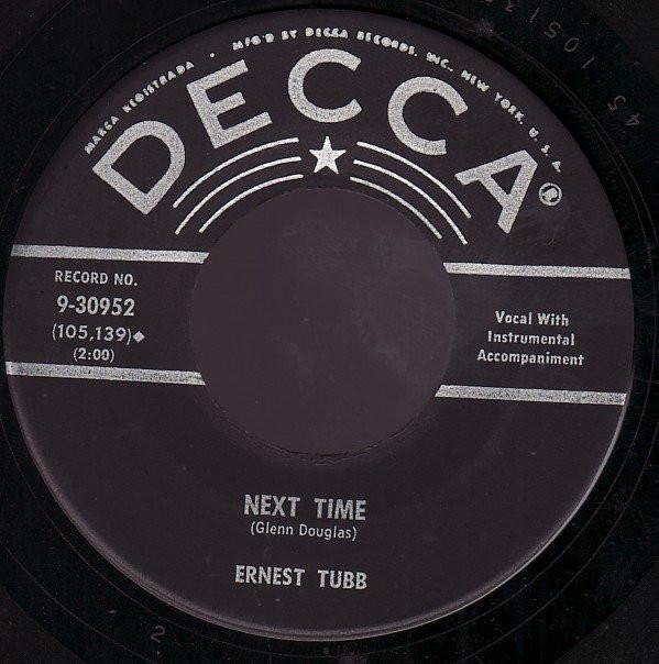 7inch Record ERNEST TUBB - Next Time / What I Know About Her 930952 Decca 1959 US Folk Used
7inch Record ERNEST TUBB - Next Time / What I Know About Her 930952 Decca 1959 US Folk Used