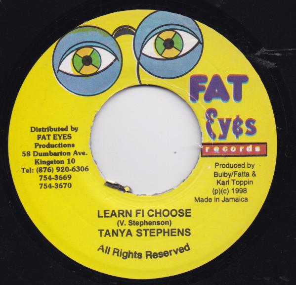 7inch Record TANYA STEPHENS - Learn Fi Choose NONE Fat Eyes Record 1998 Jamaica Reggae, Ska & Dub Used
7inch Record TANYA STEPHENS - Learn Fi Choose NONE Fat Eyes Record 1998 Jamaica Reggae, Ska & Dub Used