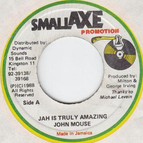 7-дюймовая пластинка JOHN MOUSE - Jah Is Truly Amazing Small Axe 1988 Ямайка Регги, Ска и Даб
7-дюймовая пластинка JOHN MOUSE - Jah Is Truly Amazing Small Axe 1988 Ямайка Регги, Ска и Даб