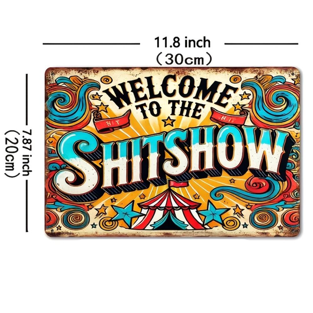 Welcome to the Shit Show Tin Sign - 1pc 8x12 Funny Decor for Home Office Restaurant Garage, Unique Durable Easy-to-Hang Gift 20x30cm(7.8x11.8inch)
Welcome to the Shit Show Tin Sign - 1pc 8x12 Funny Decor for Home Office Restaurant Garage, Unique Durable Easy-to-Hang Gift 20x30cm(7.8x11.8inch)