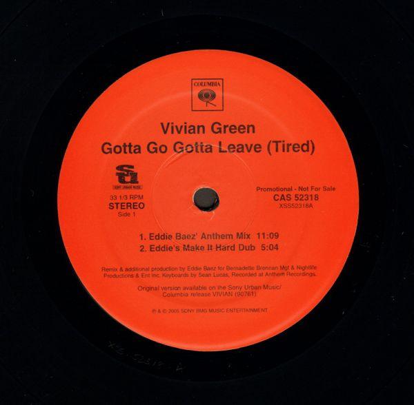12inch Record VIVIAN GREEN - Gotta Go Gotta Leave (Tired) CAS52318 Columbia 2005 US Dance & Electronica Used
12inch Record VIVIAN GREEN - Gotta Go Gotta Leave (Tired) CAS52318 Columbia 2005 US Dance & Electronica Used