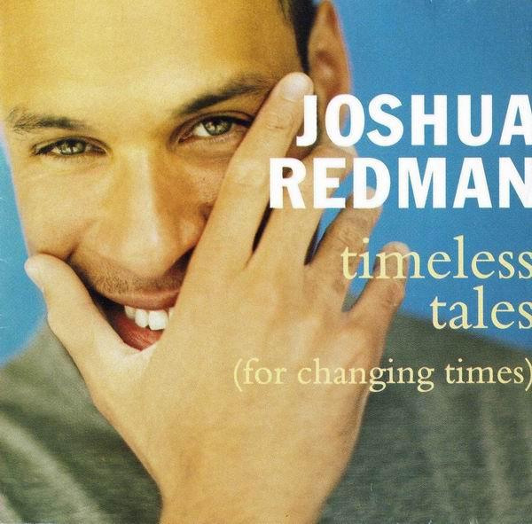 CD JOSHUA REDMAN - Timeless Tales (For Changing Times) 9470522 Warner Bros. Re 1998 US Jazz Used
CD JOSHUA REDMAN - Timeless Tales (For Changing Times) 9470522 Warner Bros. Re 1998 US Jazz Used