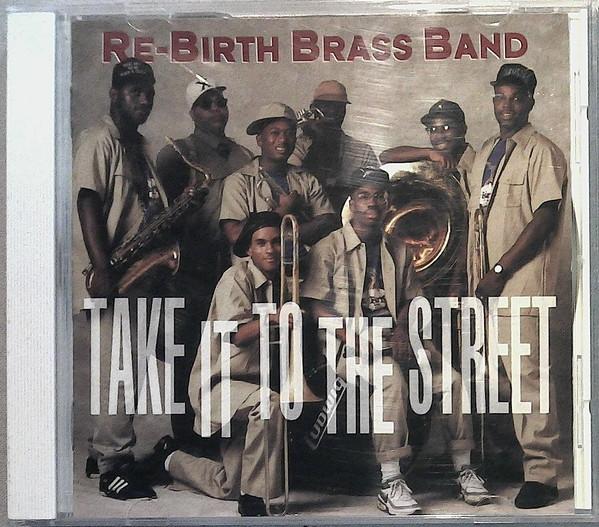 CD REBIRTH BRASS BAND - Take It To The Street PCD1877 P-Vine Records 1992 Japan Jazz Used
CD REBIRTH BRASS BAND - Take It To The Street PCD1877 P-Vine Records 1992 Japan Jazz Used