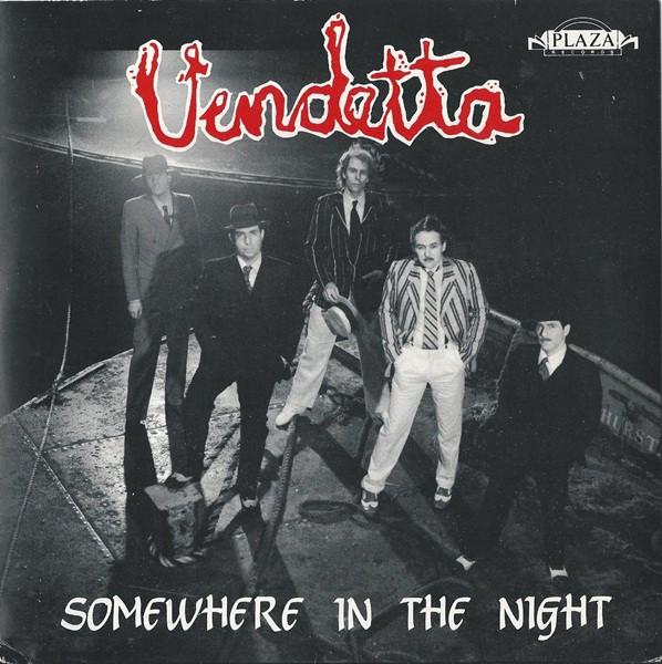 7inch Record VENDETTA Somewhere In The Night PLAZA013 Plaza Records 1985 UK Rock Used
7inch Record VENDETTA Somewhere In The Night PLAZA013 Plaza Records 1985 UK Rock Used