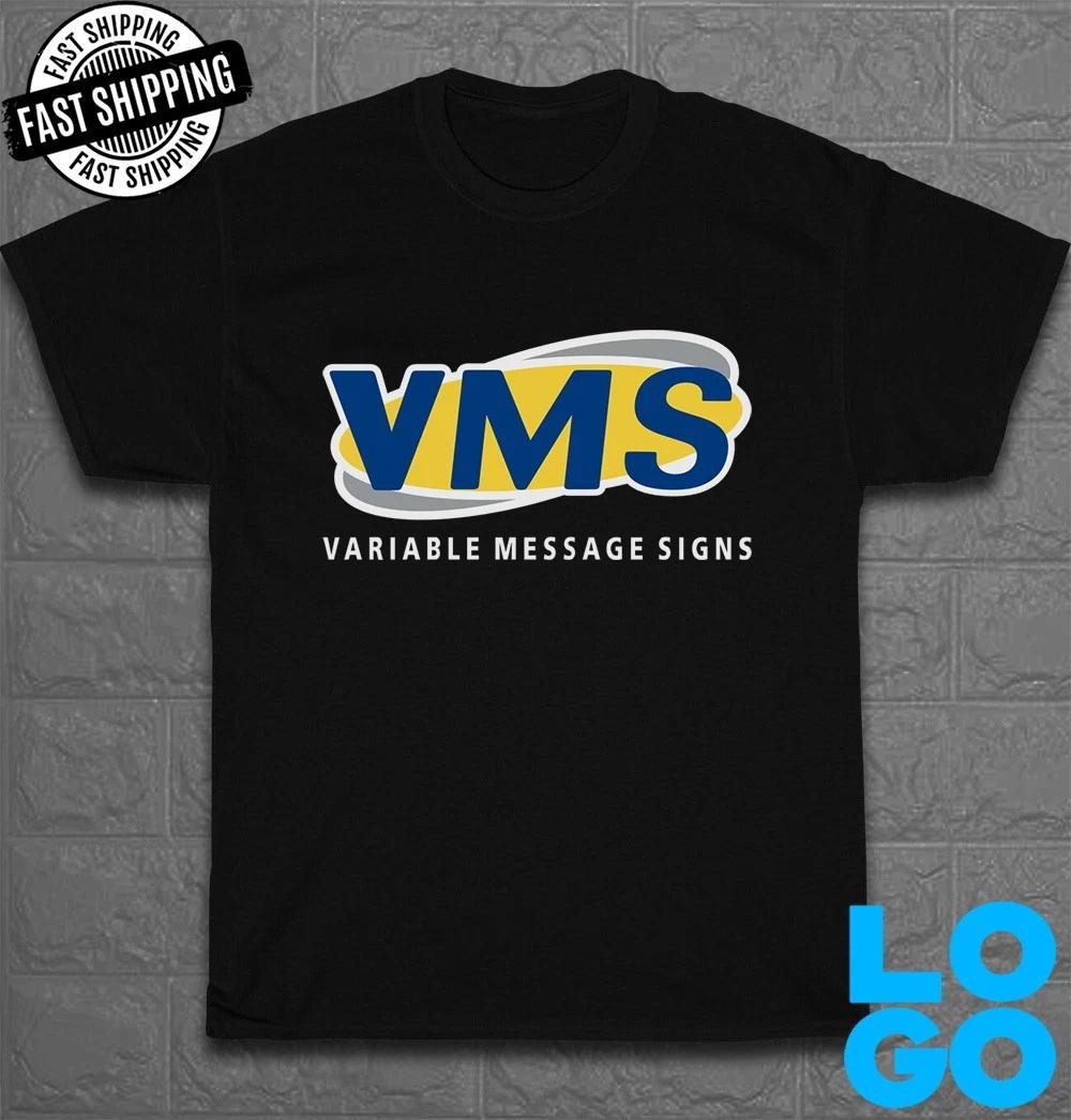 New VMS Variable Message Signs Logo Men s Funny T-Shirt Made In USA Size S - 5XL S
New VMS Variable Message Signs Logo Men s Funny T-Shirt Made In USA Size S - 5XL S