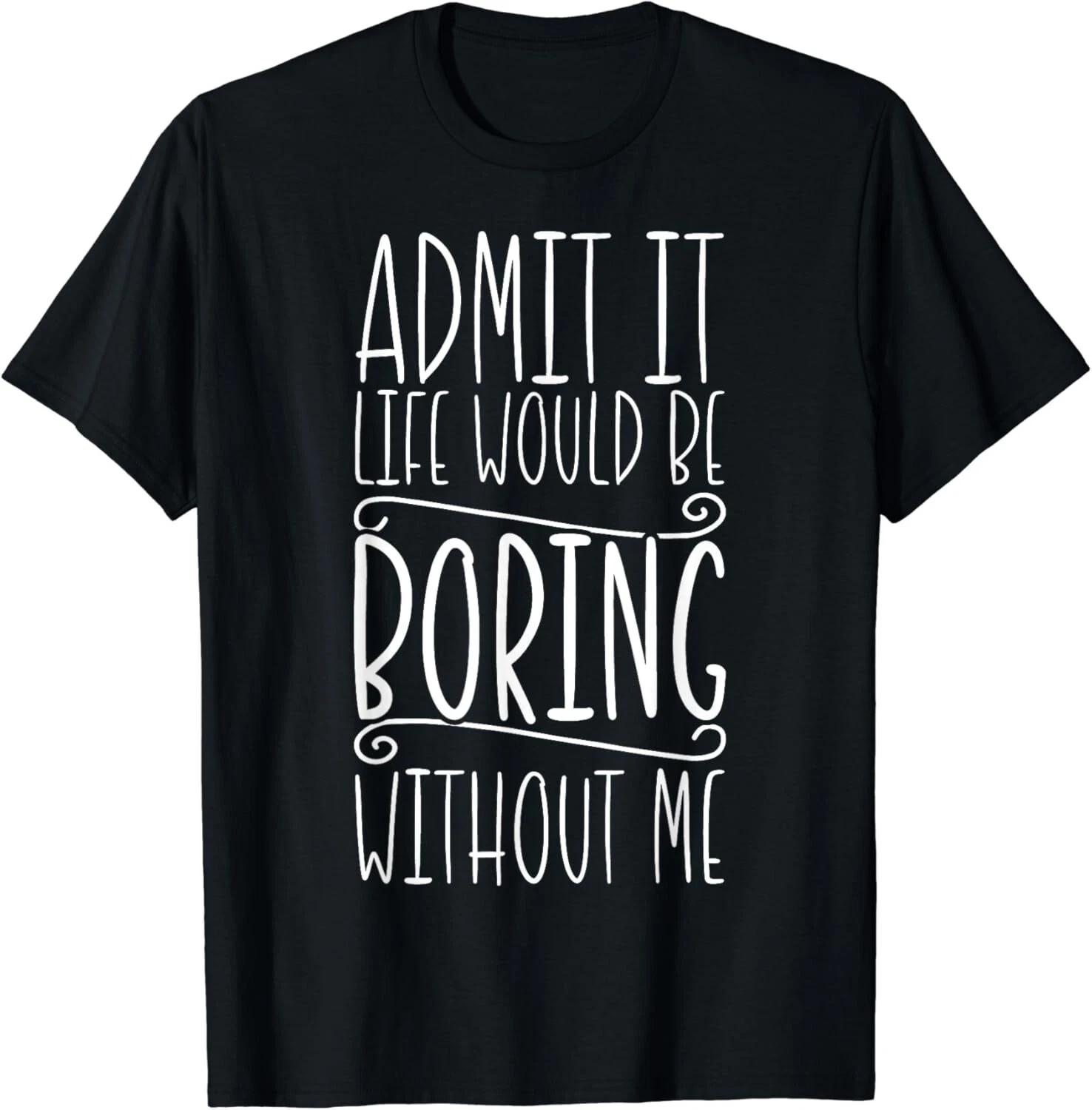 Sarcasm_ Life Would Be Boring_ Funny Saying_ Funny Sarcastic Gift Unisex T-Shirt L
Sarcasm_ Life Would Be Boring_ Funny Saying_ Funny Sarcastic Gift Unisex T-Shirt L
