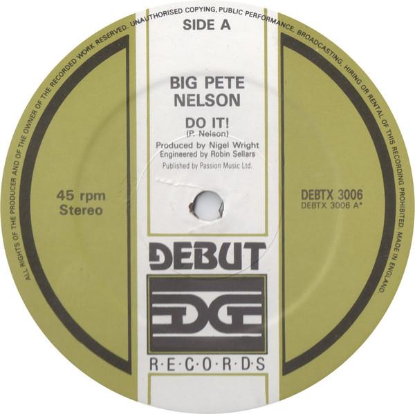 12inch Record BIG PETE NELSON - Do It ! DEBTX3006 Debut Edge Reco UK Soul/Funk Used
12inch Record BIG PETE NELSON - Do It ! DEBTX3006 Debut Edge Reco UK Soul/Funk Used