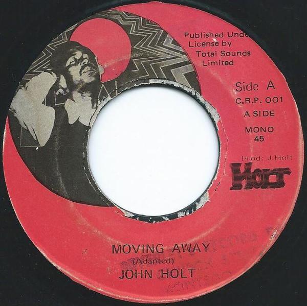 7inch Record JOHN HOLT - Moving Away CRP001 Holt 1978 Jamaica Reggae, Ska & Dub Used
7inch Record JOHN HOLT - Moving Away CRP001 Holt 1978 Jamaica Reggae, Ska & Dub Used