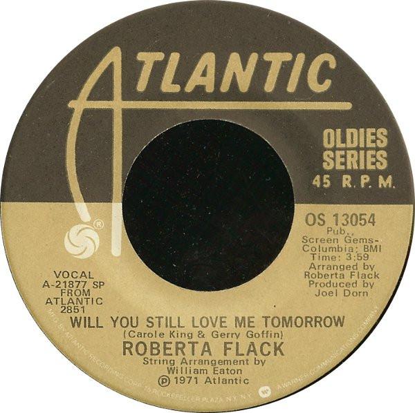 7inch Record ROBERTA FLACK - Will You Still Love Me Tomorrow / T OS13054 Atlantic US Soul/Funk Used
7inch Record ROBERTA FLACK - Will You Still Love Me Tomorrow / T OS13054 Atlantic US Soul/Funk Used