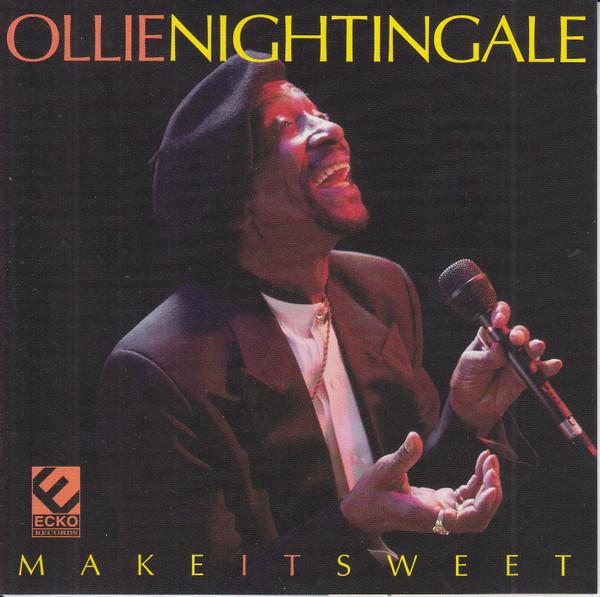 CD OLLIE NIGHTINGALE - Make It Sweet ECD1011 Ecko Records 1997 US Soul/Funk Used
CD OLLIE NIGHTINGALE - Make It Sweet ECD1011 Ecko Records 1997 US Soul/Funk Used