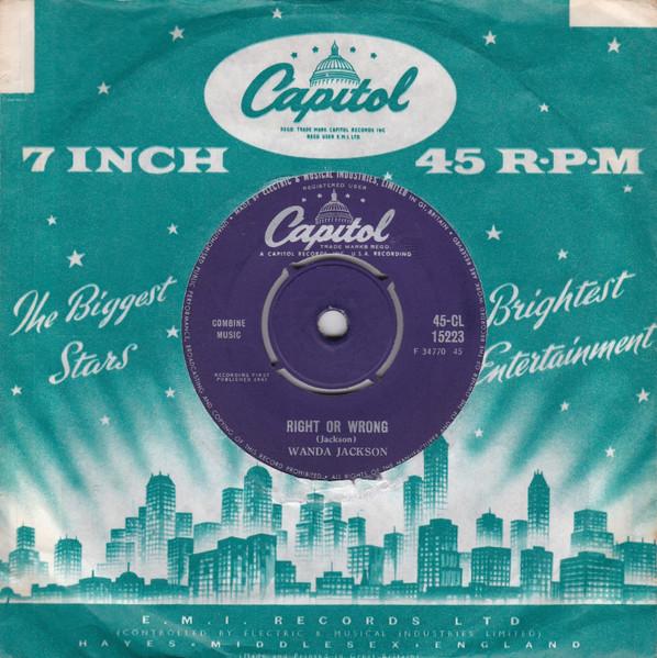 7inch Record WANDA JACKSON Right Or Wrong Funnel Of Love 45CL15223 Capitol Records 1961 UK Rock Used
7inch Record WANDA JACKSON Right Or Wrong Funnel Of Love 45CL15223 Capitol Records 1961 UK Rock Used