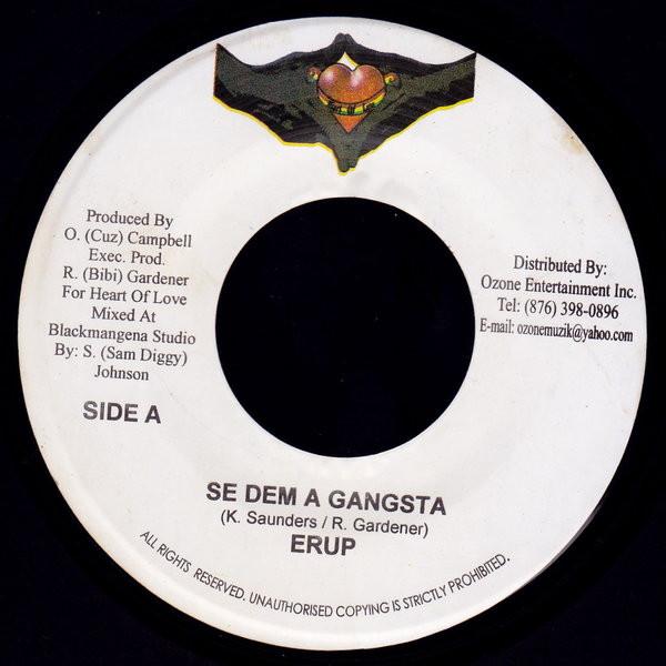 7inch Record ERUP / DAZZLA - Se Dem A Gangsta / Gangsta Ting NONE Heart Of Love 2007 Jamaica Reggae, Ska & Dub Used
7inch Record ERUP / DAZZLA - Se Dem A Gangsta / Gangsta Ting NONE Heart Of Love 2007 Jamaica Reggae, Ska & Dub Used