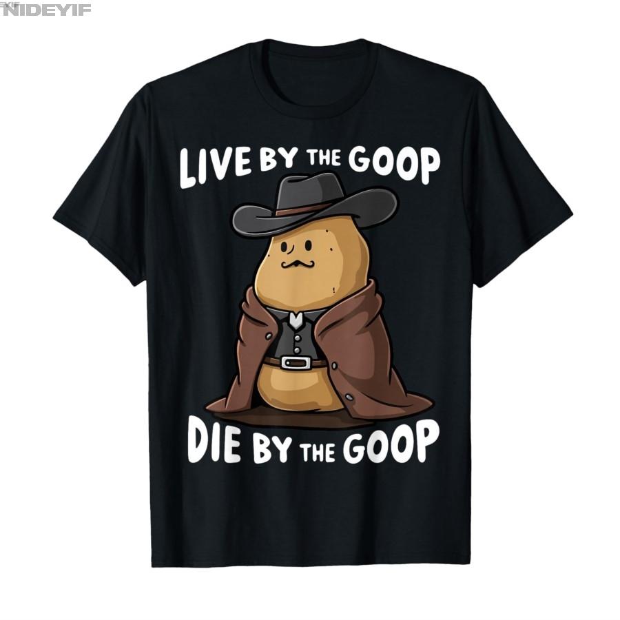 Funny The Burnt Peanut Live By The Goop Die By The Goop Printed Tshirt for Women Summer Casual Tshirt Top Soft Clothing S
Funny The Burnt Peanut Live By The Goop Die By The Goop Printed Tshirt for Women Summer Casual Tshirt Top Soft Clothing S