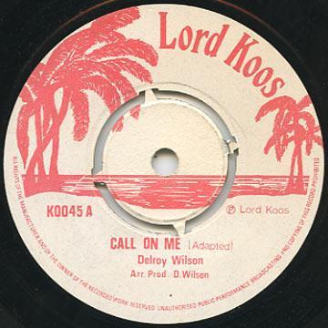 7inch Record DELROY WILSON - Call On Me KOO45 Lord Koos 1975 Jamaica Reggae, Ska & Dub Used
7inch Record DELROY WILSON - Call On Me KOO45 Lord Koos 1975 Jamaica Reggae, Ska & Dub Used