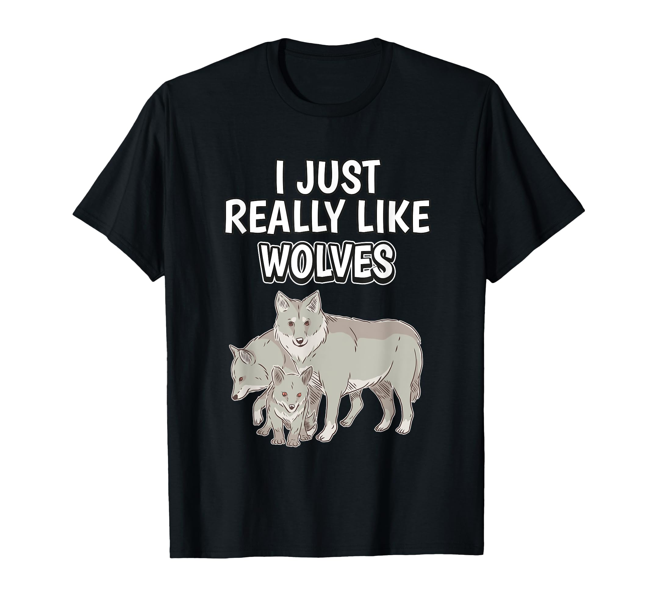 Wolf Quote I Just Really Like Wolves Clothes Wolf Clothes T-Shirt
Wolf Quote I Just Really Like Wolves Clothes Wolf Clothes T-Shirt