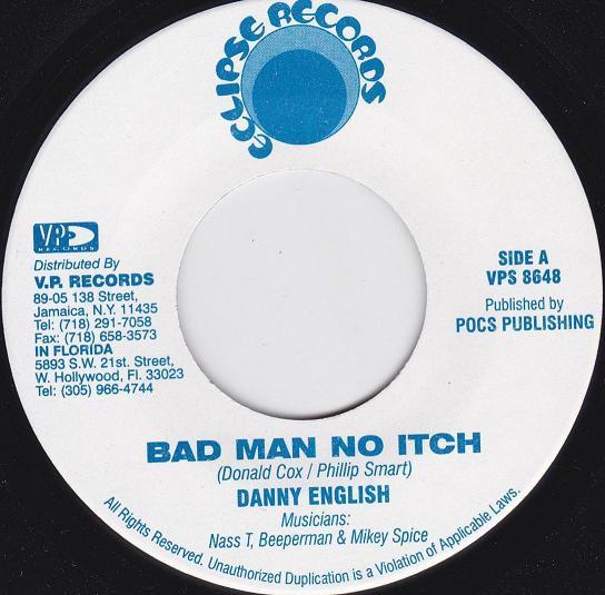 7inch Record DANNY ENGLISH / SNIPA - Bad Man No Itch / Chick Please VPS8648 Eclipse Records 2001 Jamaica Reggae, Ska & Dub Used
7inch Record DANNY ENGLISH / SNIPA - Bad Man No Itch / Chick Please VPS8648 Eclipse Records 2001 Jamaica Reggae, Ska & Dub Used