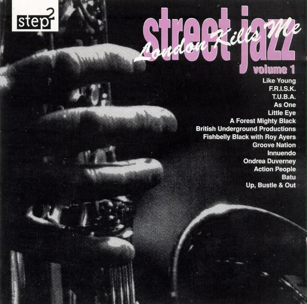 CD VARIOUS - Street Jazz Vol. 1 - London Kills M CDTEP4 Step 2 1993 UK Dance & Electronica Used
CD VARIOUS - Street Jazz Vol. 1 - London Kills M CDTEP4 Step 2 1993 UK Dance & Electronica Used