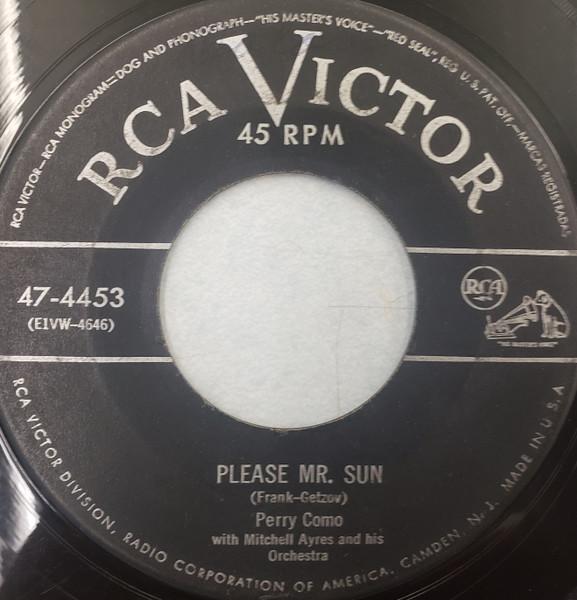 7inch Record PERRY COMO - Please Mr. Sun / Tulips And Heather 474453 RCA Victor 1952 US Pop Used
7inch Record PERRY COMO - Please Mr. Sun / Tulips And Heather 474453 RCA Victor 1952 US Pop Used