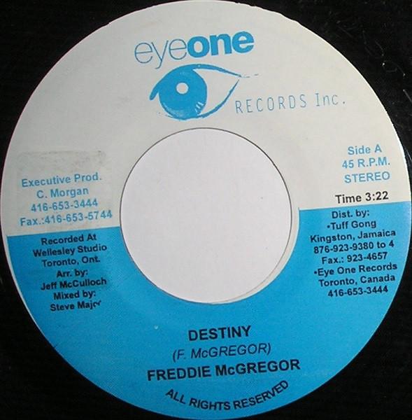 7inch Record FREDDIE MCGREGOR - Destiny NONE Eyeone Records 2002 Jamaica Reggae, Ska & Dub Used
7inch Record FREDDIE MCGREGOR - Destiny NONE Eyeone Records 2002 Jamaica Reggae, Ska & Dub Used