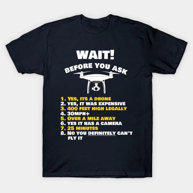 WAIT Before You Ask Drone Funny UAV Instructions TShirt 100 Cotton ONeck Summer Short Sleeve Casual Mens Tshirt Size S3XL 4XL
WAIT Before You Ask Drone Funny UAV Instructions TShirt 100 Cotton ONeck Summer Short Sleeve Casual Mens Tshirt Size S3XL 4XL