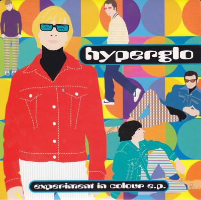 7inch Record HYPERGLO - Experiment In Colour E.P. BUB001 Bubbles Recordi UK Rock Used
7inch Record HYPERGLO - Experiment In Colour E.P. BUB001 Bubbles Recordi UK Rock Used