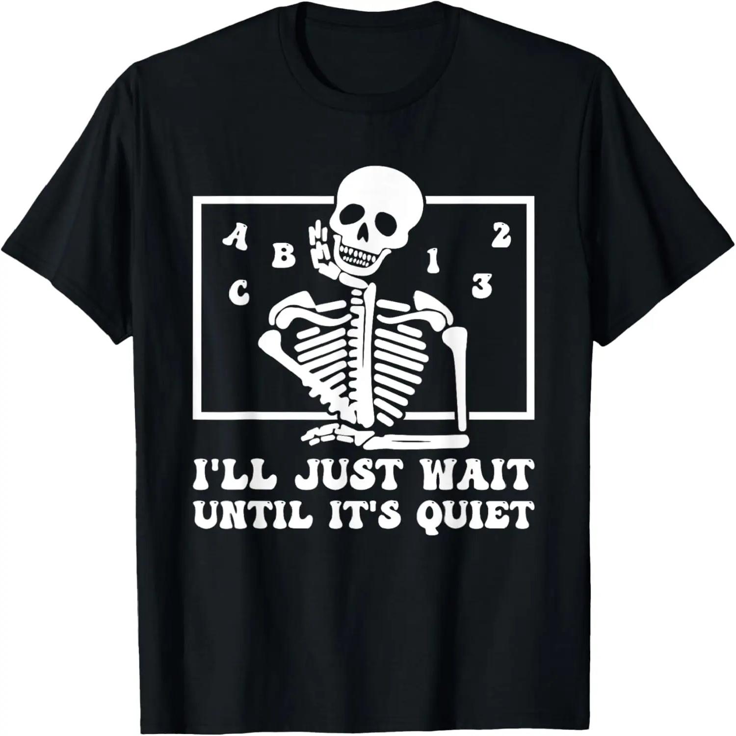 I ll Just Wait Until It s Quiet Funny Teacher T-Shirt XXXXXL чорний
I ll Just Wait Until It s Quiet Funny Teacher T-Shirt XXXXXL чорний