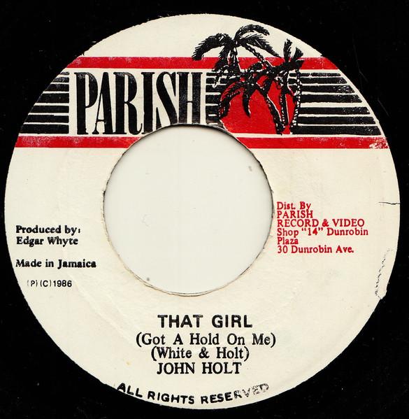 7inch Record JOHN HOLT That Girl Got A Hold On Me NONE Parish 1986 Jamaica Reggae Ska Dub Used
7inch Record JOHN HOLT That Girl Got A Hold On Me NONE Parish 1986 Jamaica Reggae Ska Dub Used
