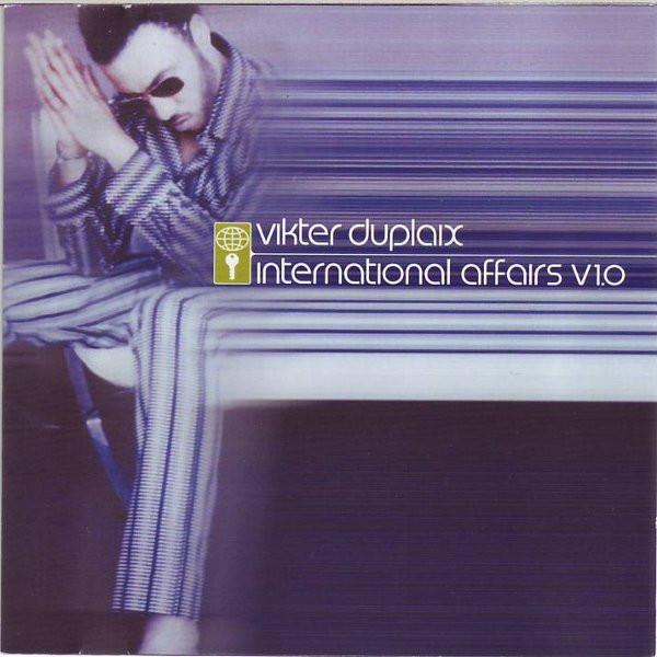 CD VIKTER DUPLAIX International Affairs V1.0 5050466100122 Hollywood Recor 2002 Europe Dance Electronica Used
CD VIKTER DUPLAIX International Affairs V1.0 5050466100122 Hollywood Recor 2002 Europe Dance Electronica Used