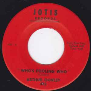 7inch Record ARTHUR CONLEY - Who s Fooling Who / There s A Place 472 Jotis Records 1966 US Soul/Funk Used
7inch Record ARTHUR CONLEY - Who s Fooling Who / There s A Place 472 Jotis Records 1966 US Soul/Funk Used