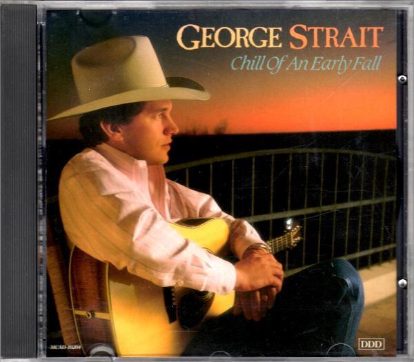 CD GEORGE STRAIT Chill Of An Early Fall MCAD10204 MCA Records 1991 US CountryFolk Used
CD GEORGE STRAIT Chill Of An Early Fall MCAD10204 MCA Records 1991 US CountryFolk Used