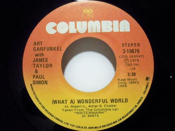 7inch Record ART GARFUNKEL, JAMES TAYLOR & PAUL - (What A )Wonderful World 310676 Columbia 1978 Canada Pop Used
7inch Record ART GARFUNKEL, JAMES TAYLOR & PAUL - (What A )Wonderful World 310676 Columbia 1978 Canada Pop Used